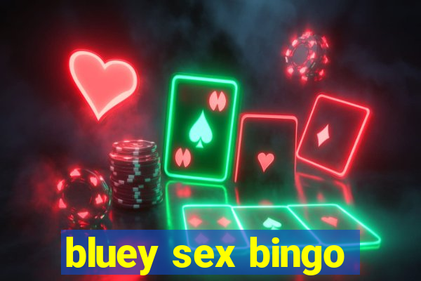 bluey sex bingo